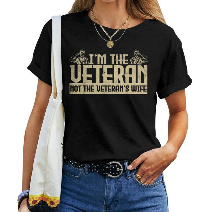 Veterans Day Army Im Veteran Not The Veterans Wife Women T-shirt