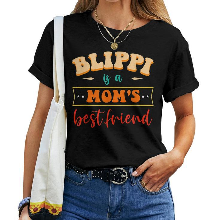 Vintage Blippis Is A Mom Best Friends For Men Women Kids Women T-shirt