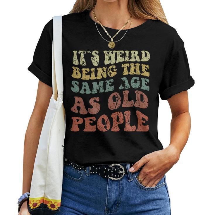 Vintage Wavy Its Weird Sarcasm Quote Women T-shirt