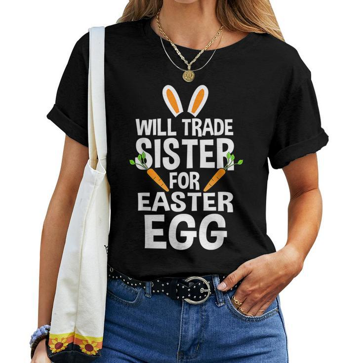 Will Trade Sister For Easter Egg Easter Women T-shirt
