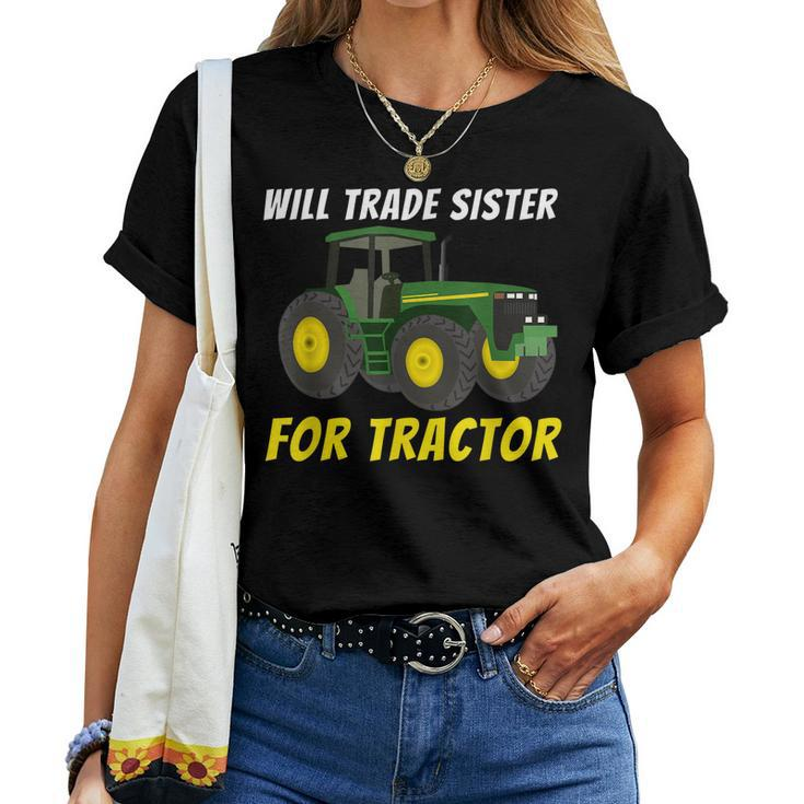 Will Trade Sister For Tractor - Farmer & Farming Women T-shirt