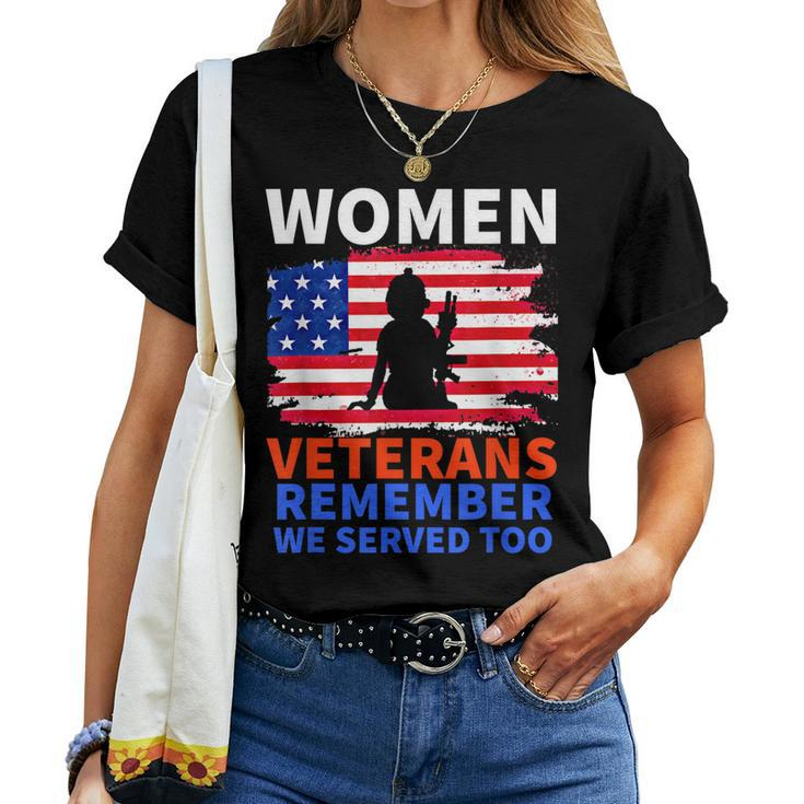 Women Veterans Remember We Served Too Girl Mom Wife Veteran Women T-shirt