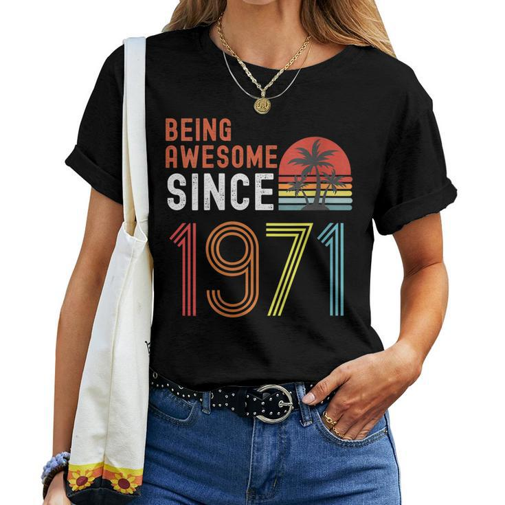 Womens Being Awesome Since 1971 Made In 1971 Vintage 50Th Birthday Women T-shirt