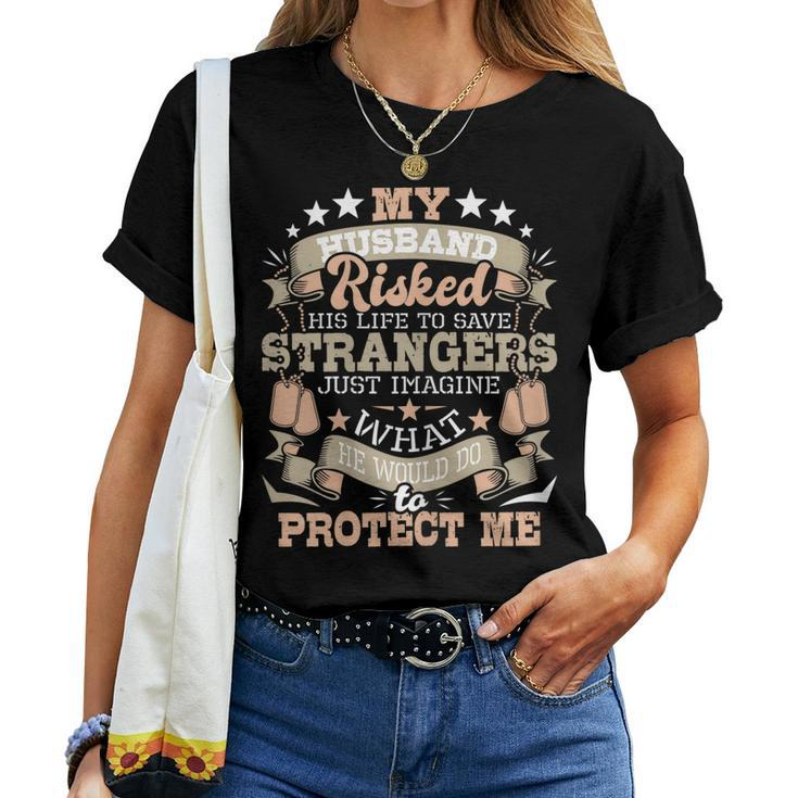 Womens My Husband Risked His Life - Us Army Veteran Wife Women T-shirt