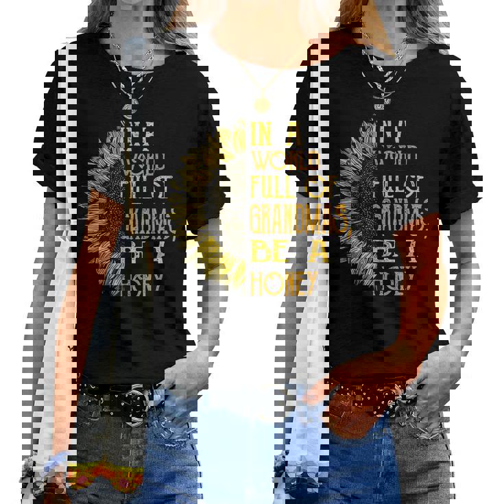 Womens In A World Full Of Grandmas Be Grandma Sunflower Tee Womens In A World Full Of Grandmas Be Grandma Sunflower Tee