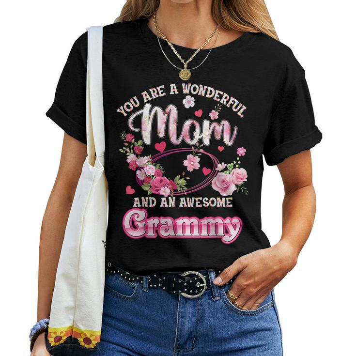You Are A Wonderful Mom And An Awesome Grammy Rose Mothers Women T-shirt