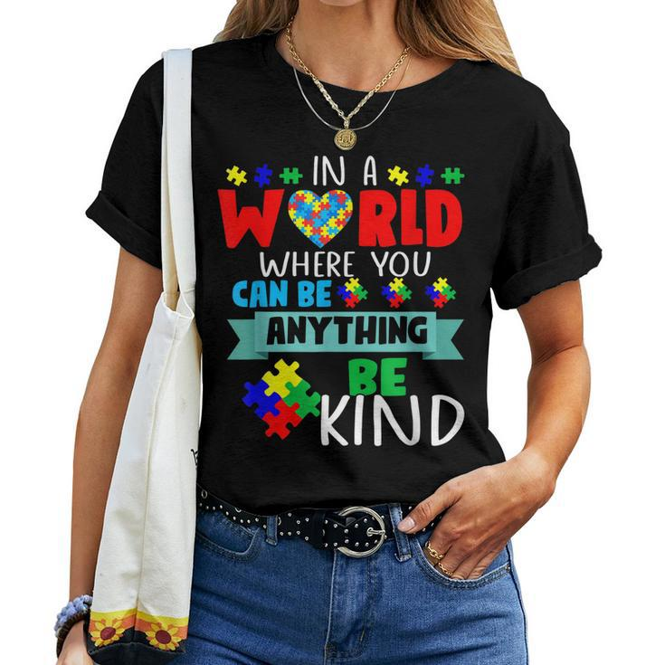 In A World Where You Can Be Anything Be Kind Autism Hand Women T-shirt