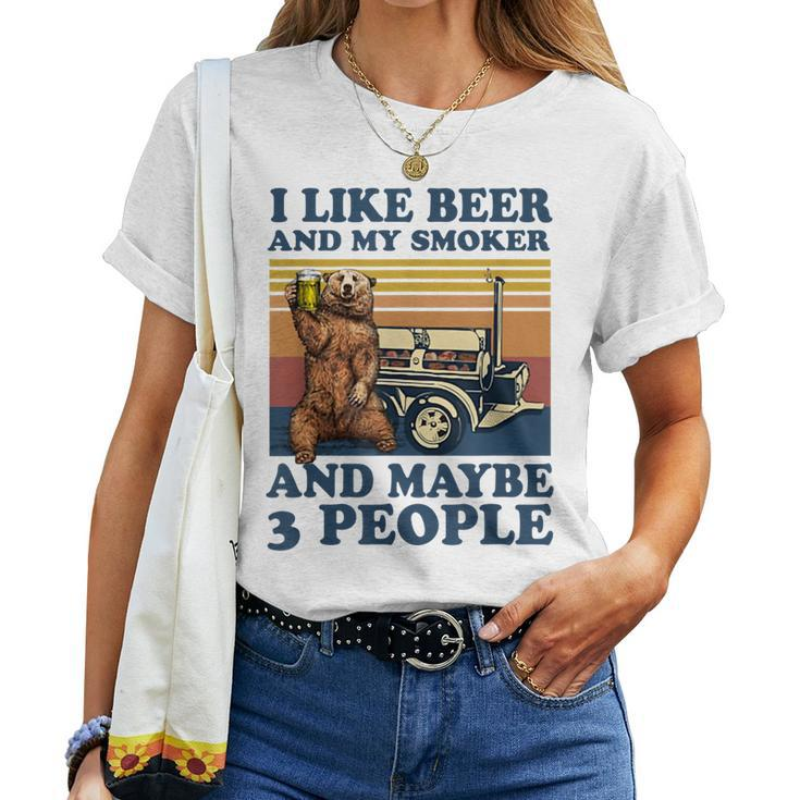 Bear I Like Beer And My Smoker And Maybe 3 People Women T-shirt