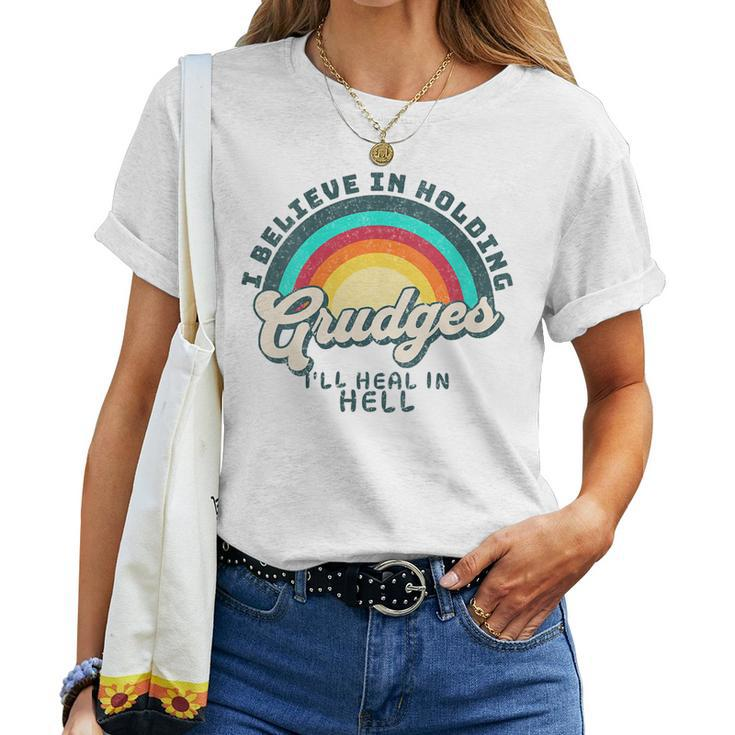 Womens I Believe In Holding Grudges Ill Heal In Hell Heart Rainbow Women T-shirt