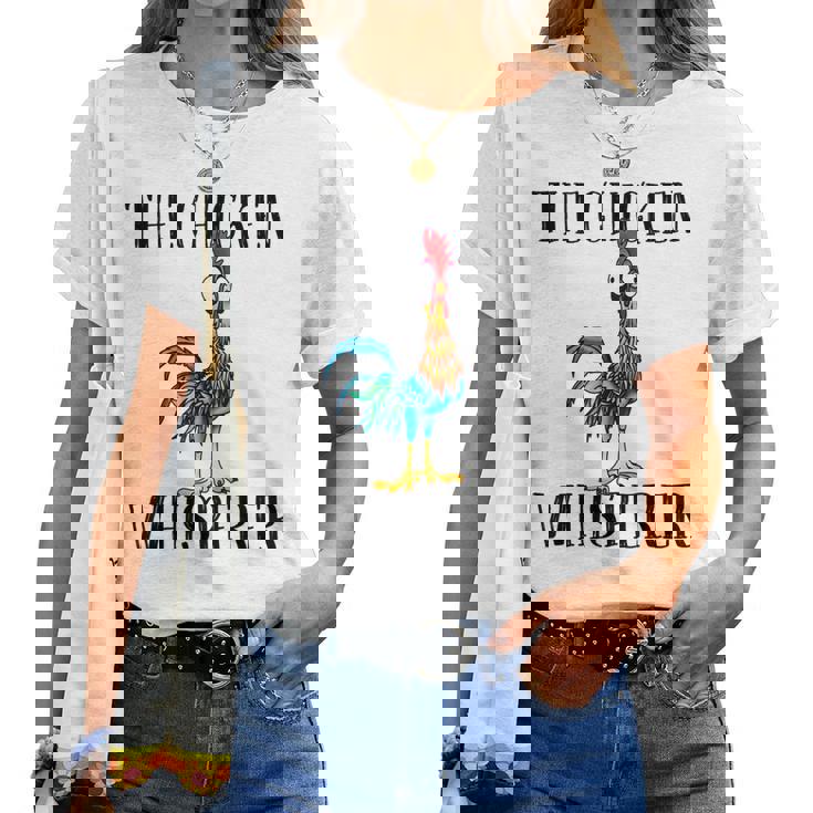 The Chicken Whisperer Women T-shirt