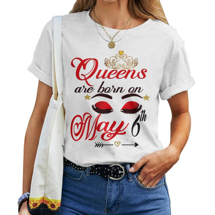 Cute Birthday Girl Queens Are Born On May 6Th Taurus Girl Women T-shirt