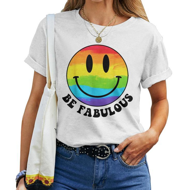 Be Gay Fabulous Groovy Rainbow Smile Face Lgbt Pride Month Women T-shirt
