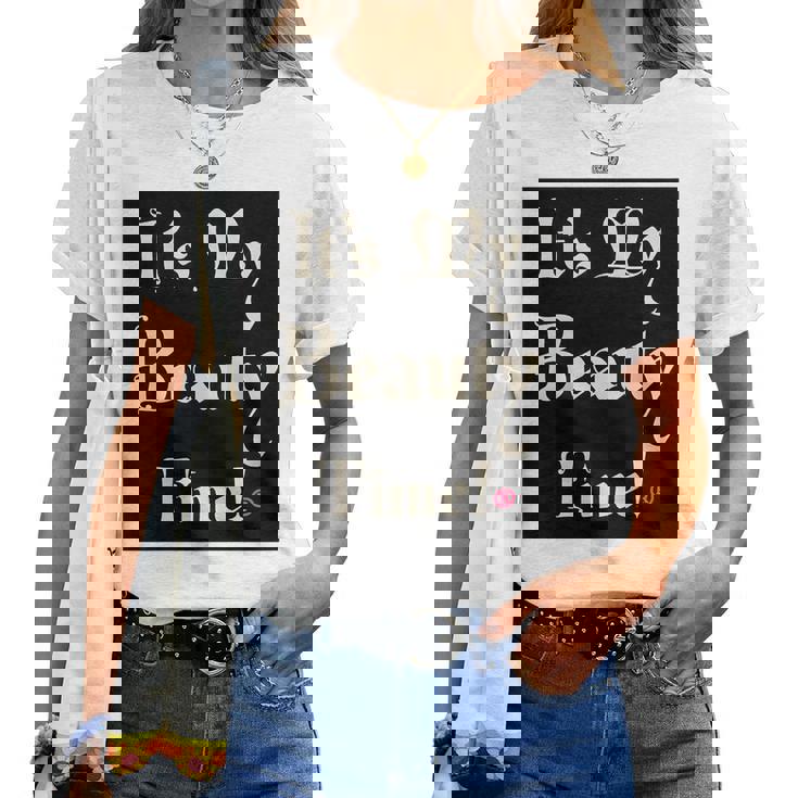 Womens It’S My Beauty Time Women T-shirt