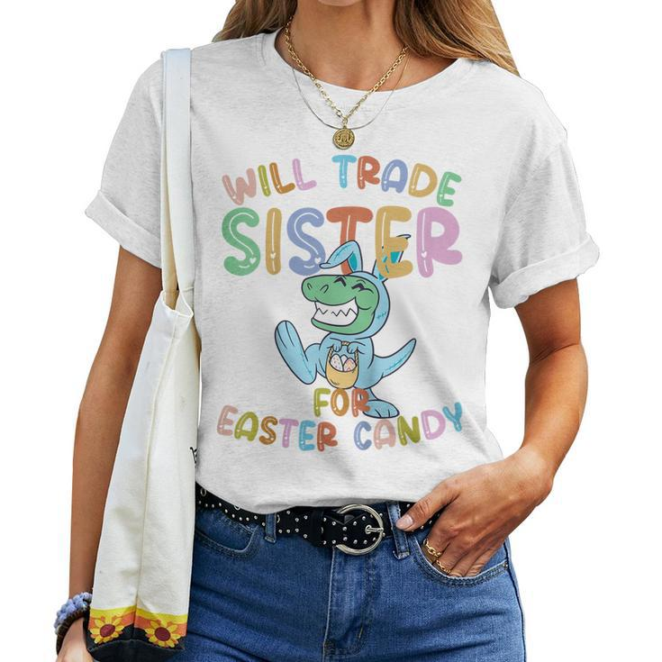 Kids Will Trade Sister For Easter Candy Eggs Rex Women T-shirt