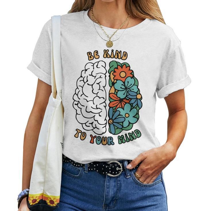 Be Kind To Your Mind Retro Green Mental Health Awareness Women T-shirt