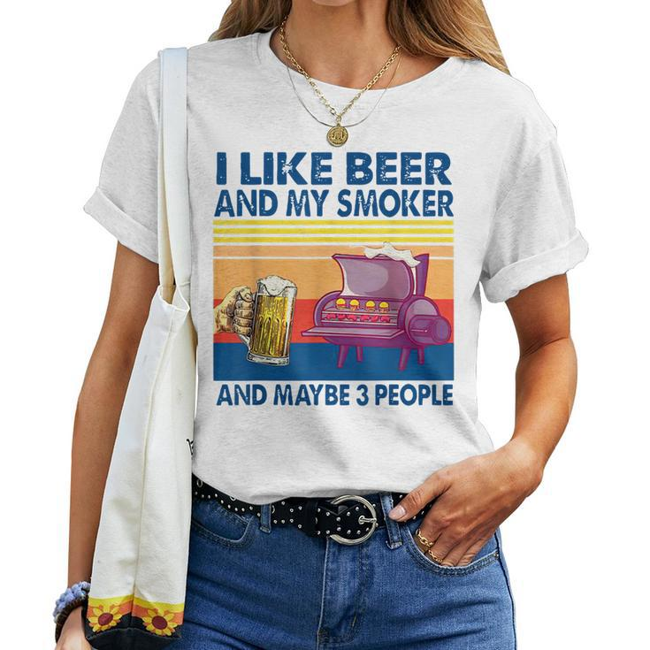 Original I Like Beer And My Smoker And Maybe 3 People Women T-shirt