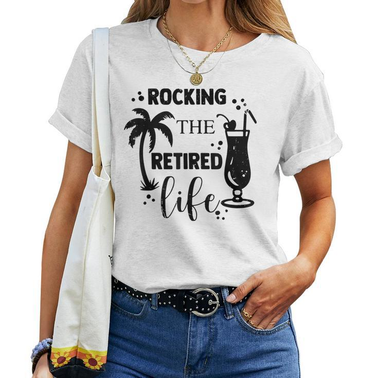 Retirement 2023 - Rocking The Retired Life Funny Women T-shirt