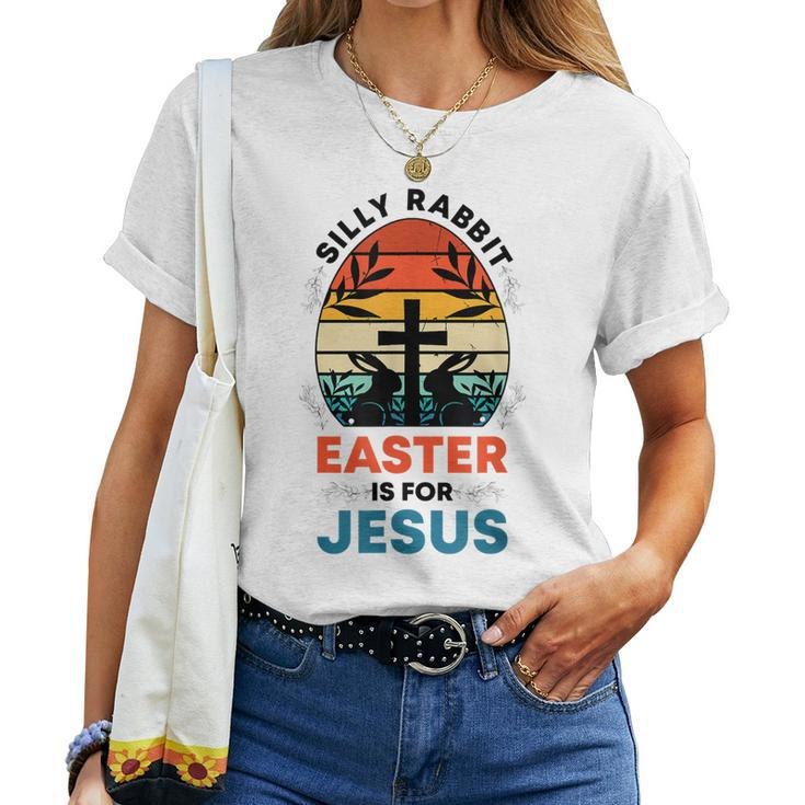 Silly Rabbit Easter Is For Jesus Christian Easter Egg Women T-shirt