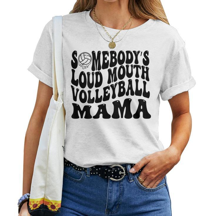Somebody’S Loud Mouth Volleyball Mom Retro Wavy Groovy Back Women T-shirt