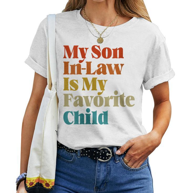 Womens My Son In Law Is My Favorite Child For Son In Law Women T-shirt