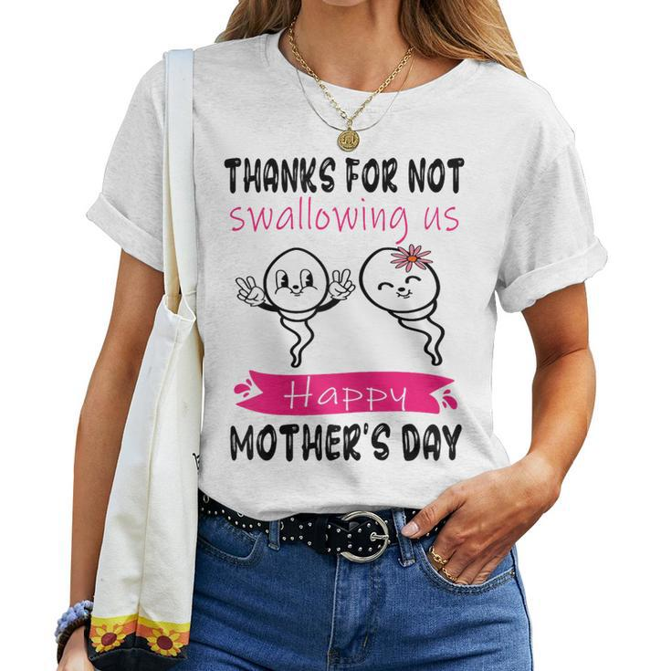 Thanks For Not Swallowing Us Happy Mothers Day From Children  Women Crewneck Short T-shirt