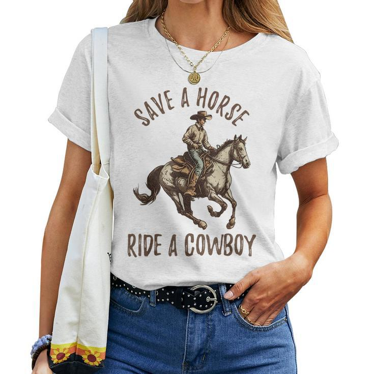 Vintage Save A Horse Ride A Cowboy Horseback Riding Horses Women T-shirt