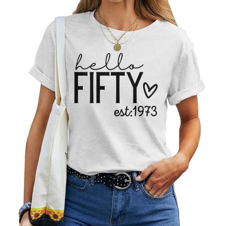 Womens Hello Fifty 1973 Born In 1973 50Th Birthday Hello 50 Retro Women T-shirt