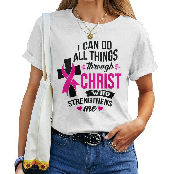 Womens I Can Do All Things Through Christ Breast Cancer Awareness Women T-shirt
