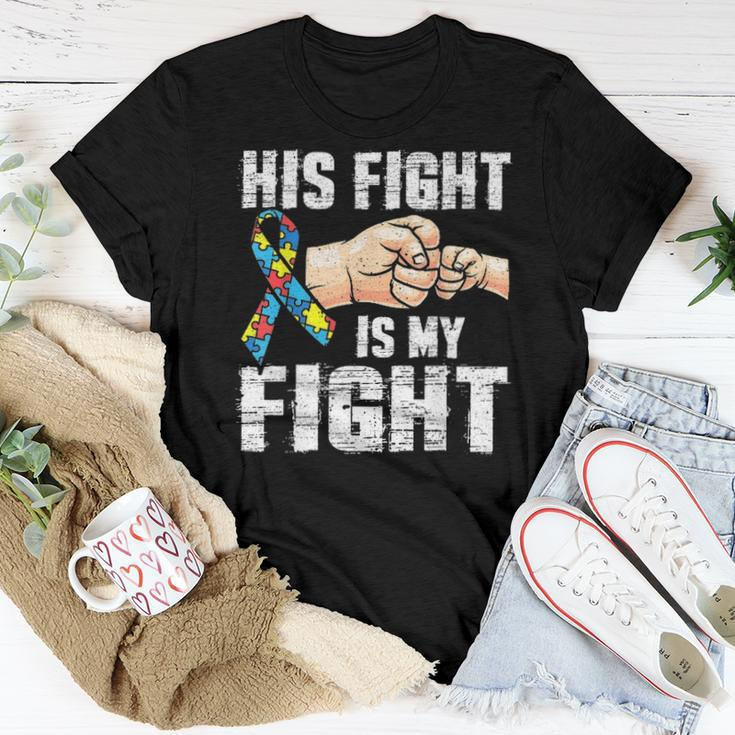 Autism Awareness Autism Mom Dad His Fight Is My Fight Women T-shirt Funny Gifts