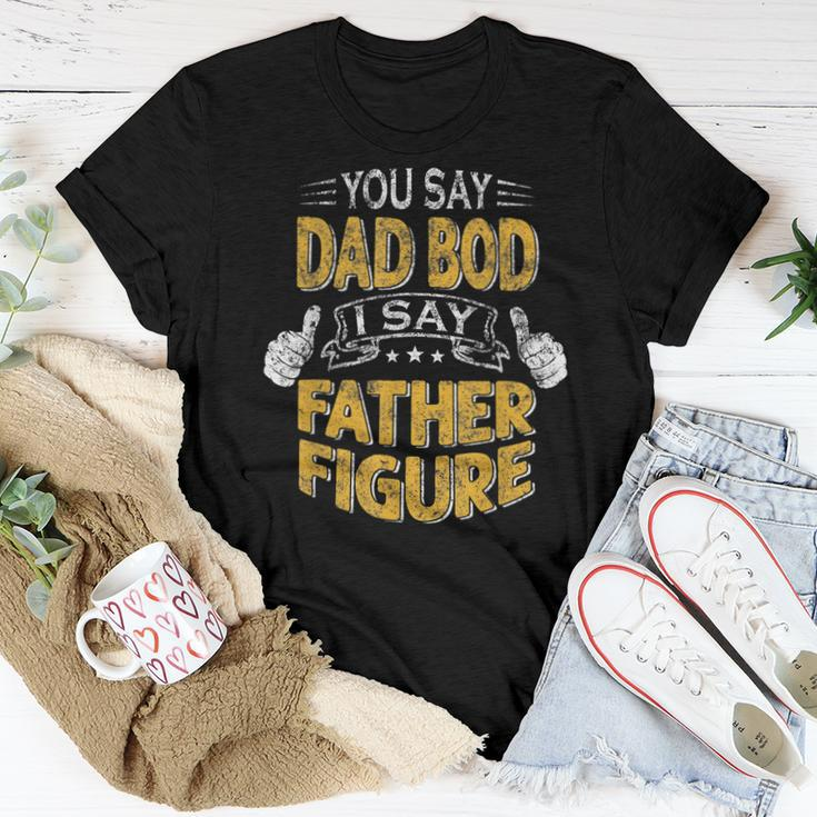 Daddy You Say Dad Bod I Say Father Figure Beer Da Women T-shirt Unique Gifts