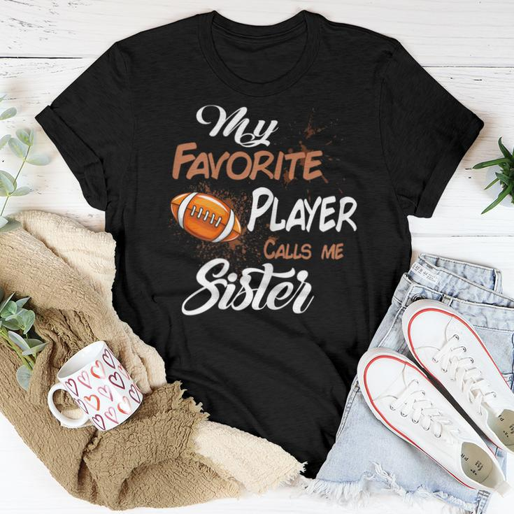 My Favorite Football Player Call Me Sister Women T-shirt Unique Gifts