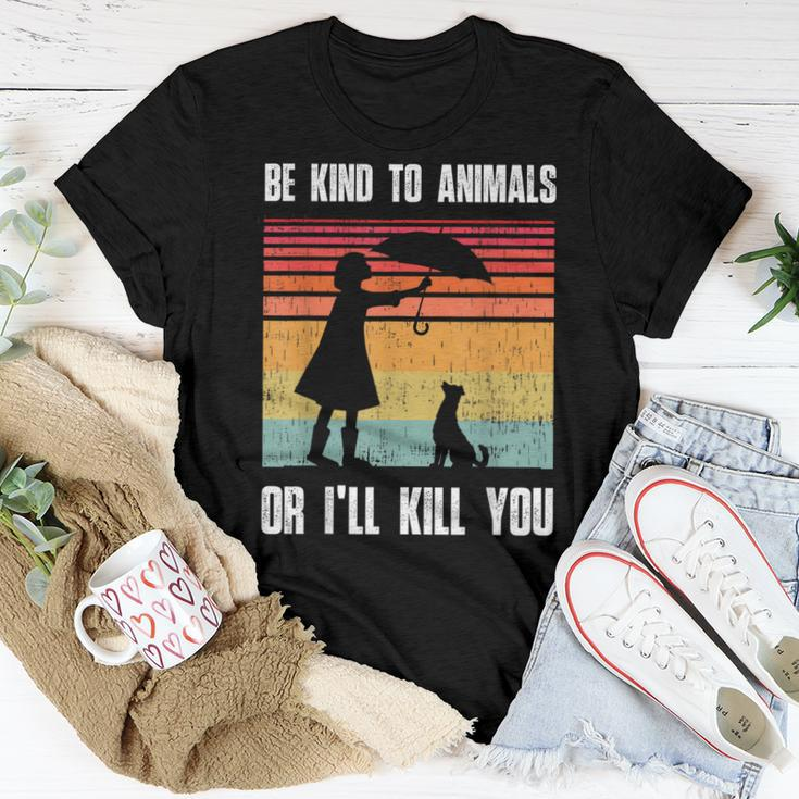 Be Kind To Animals Or Ill Kill You Animal And Pet Lovers Women T-shirt Unique Gifts