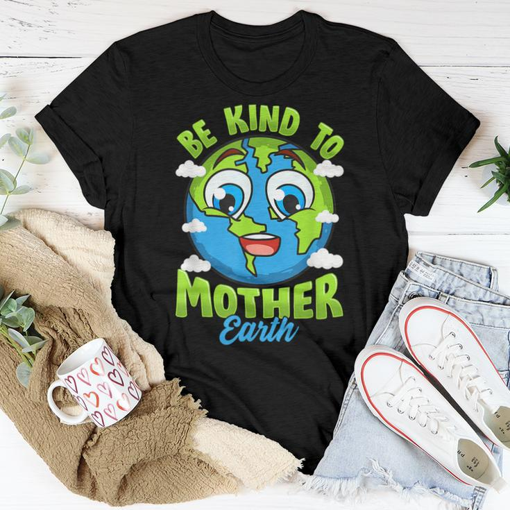 Be Kind To Your Mother Earth Day Arbor Day Men Women Kids Women T-shirt Unique Gifts