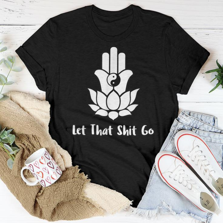 Let That Shit Go Zen Lotus Flower Yin Yang Hamsa Yoga Women T-shirt Unique Gifts