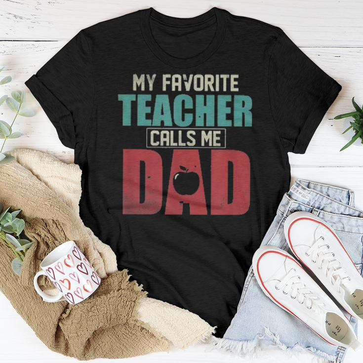 Mens My Favorite Teacher Calls Me Dad Funny Fathers Day Gift Idea V2 Women T-shirt Funny Gifts