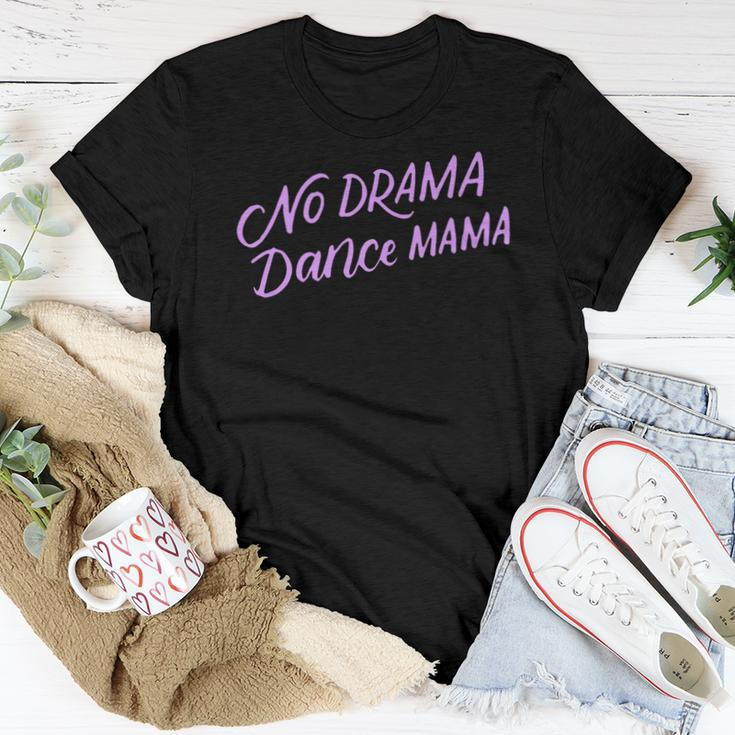 No Drama Dance Mama Dancing Mom Women T-shirt Unique Gifts
