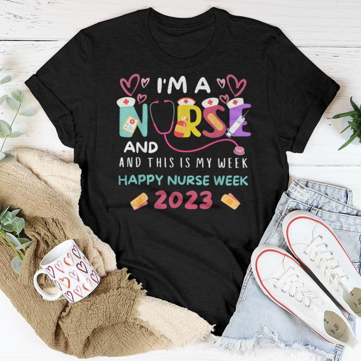 Im A Nurse And This Is My Week Happy Nurse Week 2023 Women T-shirt Unique Gifts