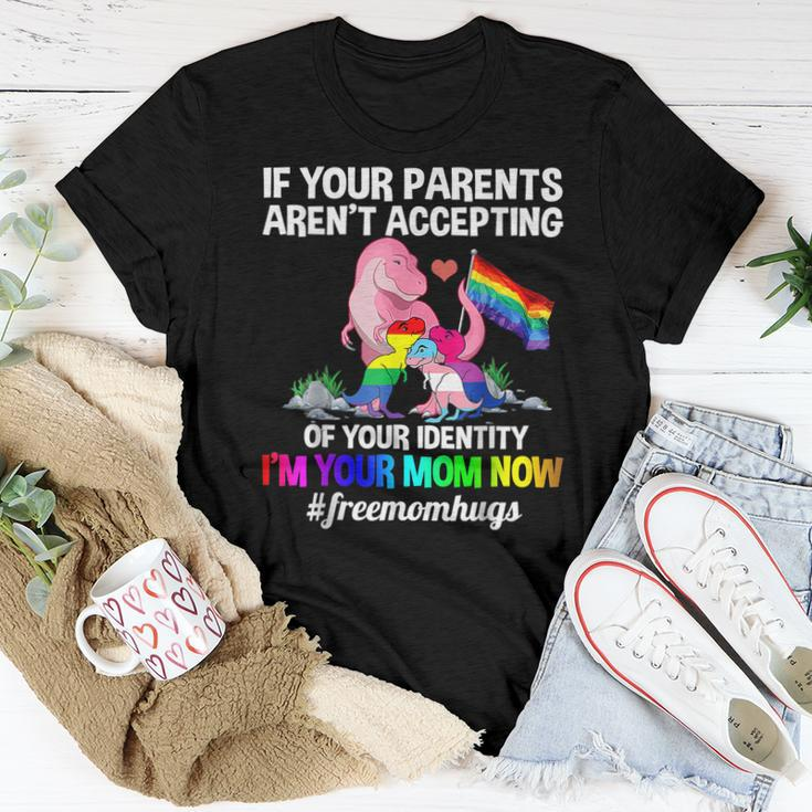 If Your Parents Arent Accepting Im Your Mom Now Lgbt Hugs Women T-shirt Unique Gifts