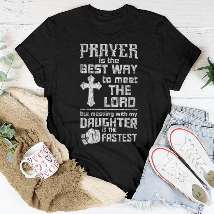Prayer Is The Best Way To Meet The Lord Dad Daughter Father Women T-shirt Unique Gifts