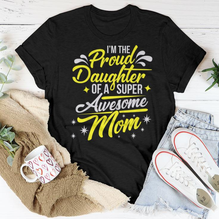 Proud Daughter Of Super Awesome Mom Women T-shirt Unique Gifts