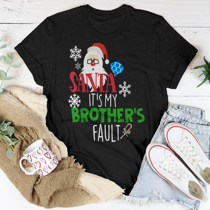 Santa Its My Brothers Fault Christmas Kids Sister Women T-shirt Unique Gifts