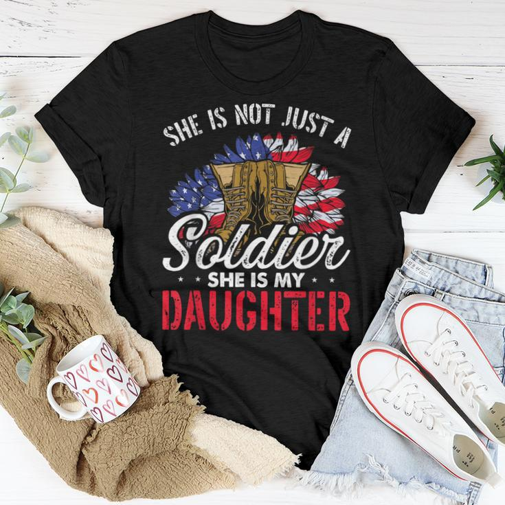 She Is Not Just A Soldier She Is My Daughter Veteran Dad Mom Women T-shirt Unique Gifts