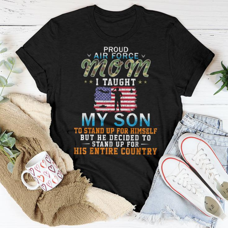 I Taught My Son How To Stand Upproud Air Force Mom Army Women T-shirt Unique Gifts