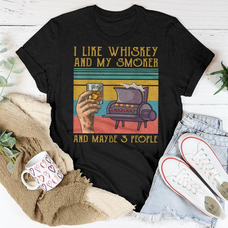 I Like My Whiskey And My Smoker And Maybe 3 People Women T-shirt Unique Gifts