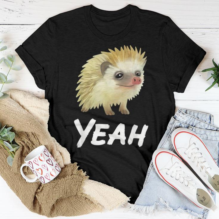 Yeah Hedgehog Meme For Pet Hedgehog Lovers Owners Mom Dads Women T-shirt Unique Gifts