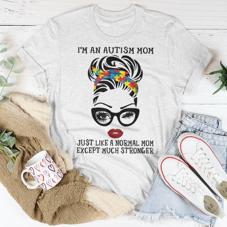 Im Autism Mom Just Like A Normal Mom Except Much Stronger Women T-shirt Unique Gifts