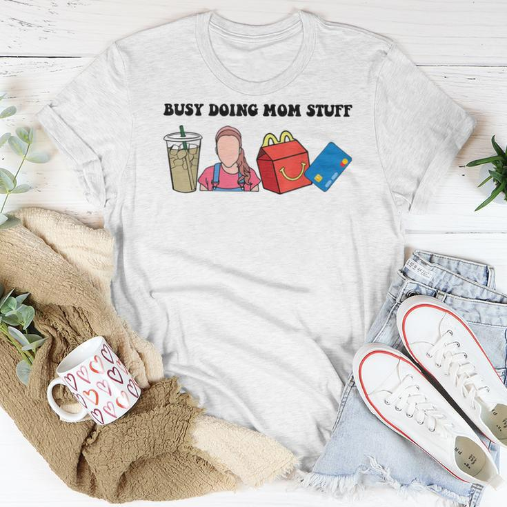 Busy Doing Mom Stuff Busy Mom Mom Stuff Women T-shirt Unique Gifts