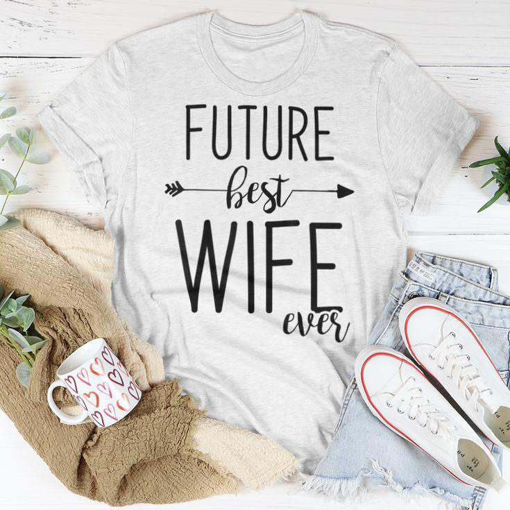 Future Best Wife Ever | Wife To Be Fiancee Women T-shirt Funny Gifts