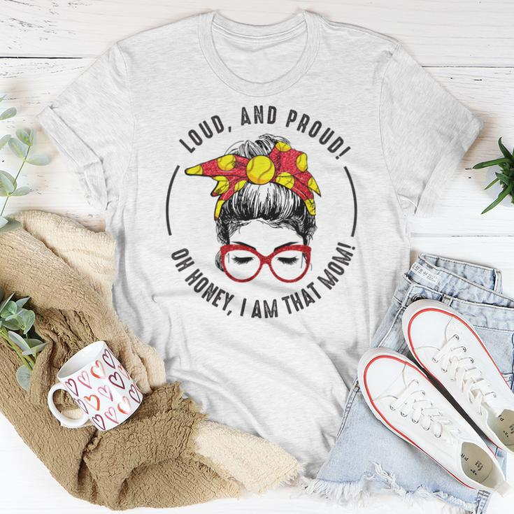Loud And Proud Oh Honey I Am That Mom Messy Bun Softball Women T-shirt Unique Gifts