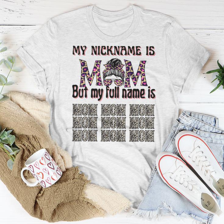 My Nickname Is Mom But My Full Name Is Mom Mommy Fun Saying Women T ...